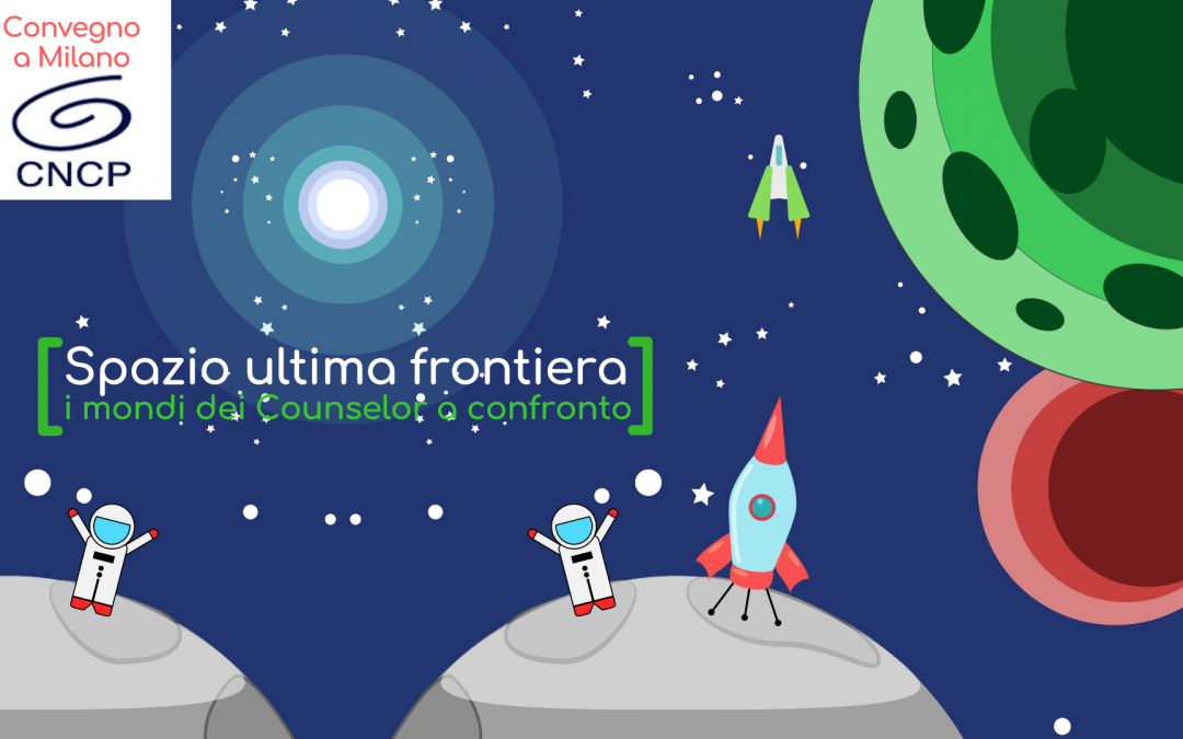 Spazio ultima frontiera: i mondi dei Counselor a confronto.