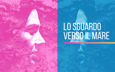 8 marzo: lo sguardo verso il mare