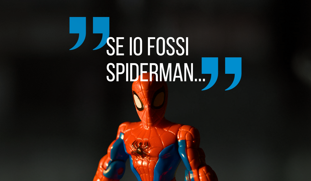 Se io fossi Spiderman
