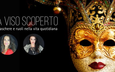 La mia maschera, le mie maschere: e le vostre?